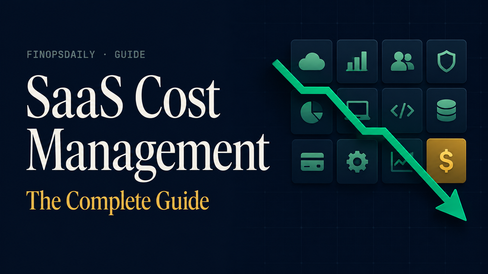 You are currently viewing SaaS Cost Management: The Complete Guide